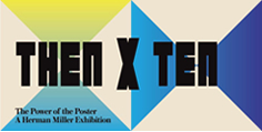 ハーマンミラー ポスター展「Then x Ten」
