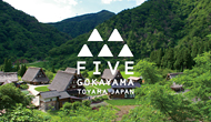 FIVE –GOKAYAMA TOYAMA JAPAN-