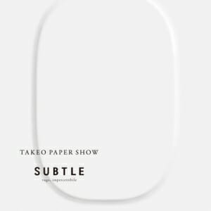 TAKEO PAPER SHOW 「SUBTLE」　ミラノ展