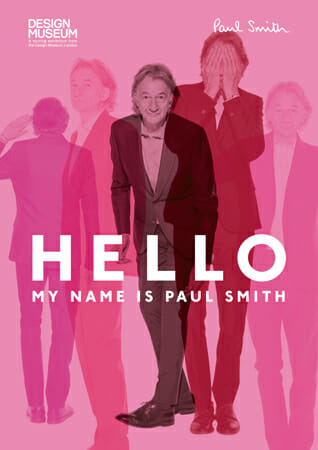 ポール・スミス展　HELLO,MY NAME IS PAUL SMITH