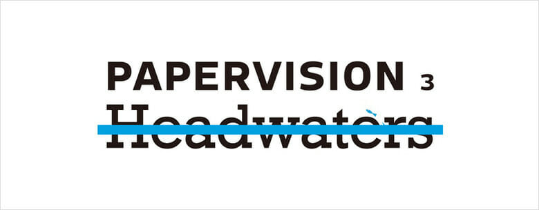 PAPERVISION3－Headwaters－