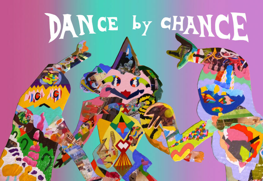 マンブルボーイ個展「DANCE by CHANCE」
