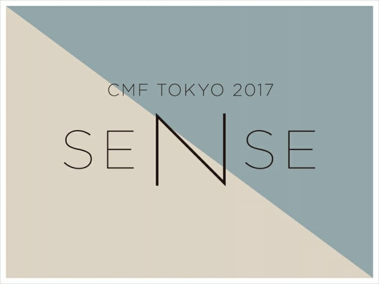 CMF TOKYO 2017 – SENSE