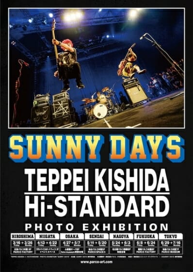 TEPPEI KISHIDA × Hi-STANDARD 写真展 “SUNNY DAYS”