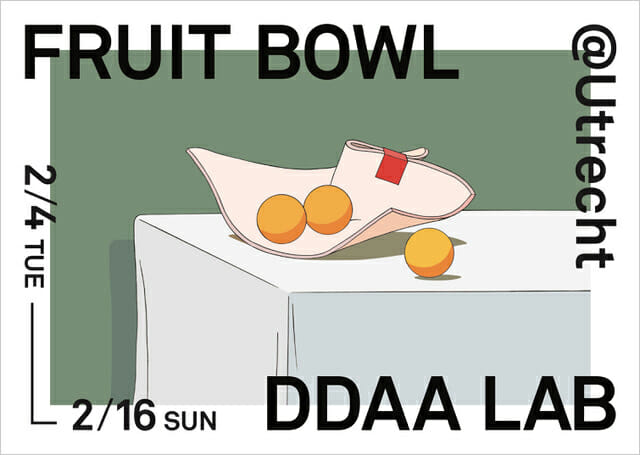 Daisuke Motogi / DDAA LAB Exhibition “FRUITS BOWL”