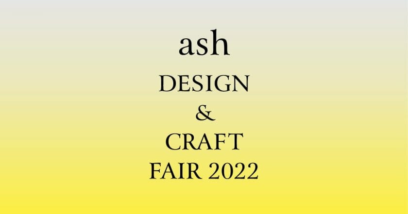 ash Design & Craft Fair 2022
