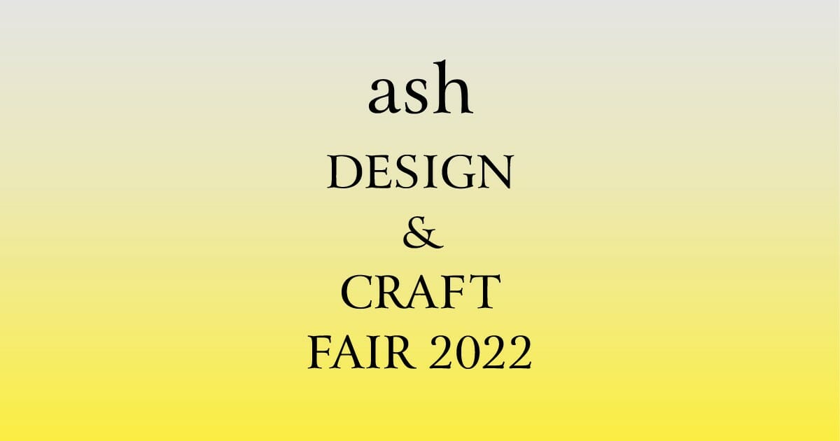 ash Design & Craft Fair 2022