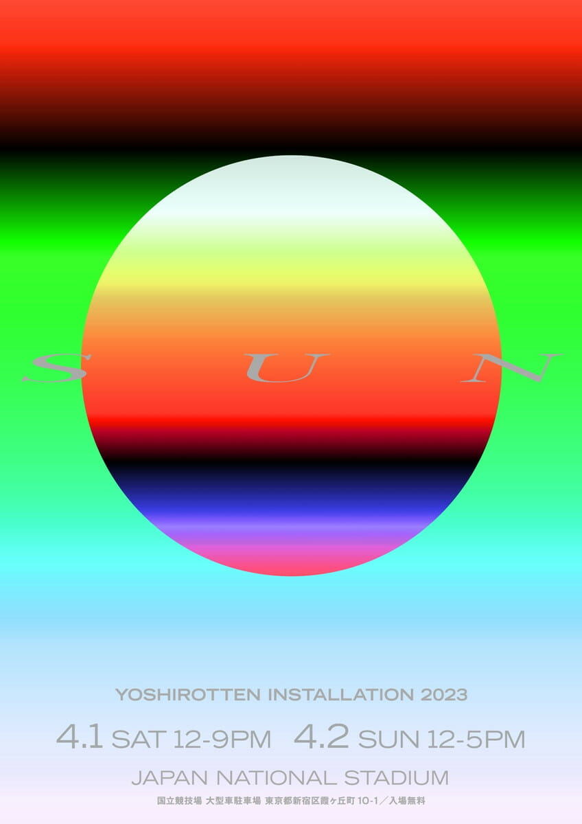 “SUN” YOSHIROTTEN INSTALLATION 2023