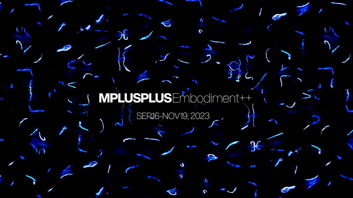 MPLUSPLUS「Embodiment++」