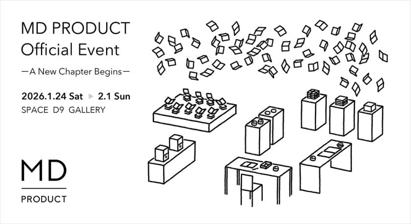 MD PRODUCT Official Event ―A New Chapter Begins―
