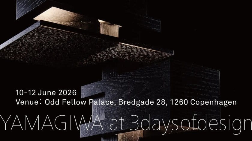 YAMAGIWAが北欧最大級のデザインイベント「3daysofdesign」に初出展、新作照明コレクションを発表