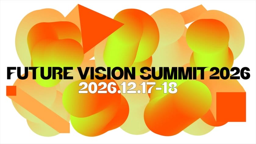 日比野克彦、内藤廣、齋藤精一、川村元気らが登壇、都市型イベント「FUTURE VISION SUMMIT 2026」が開催